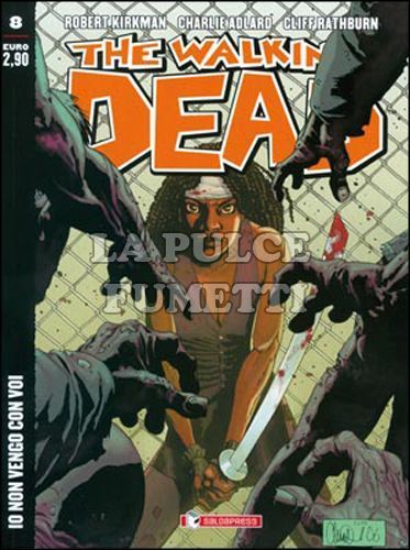 WALKING DEAD EDICOLA #     8: IO NON VENGO CON VOI